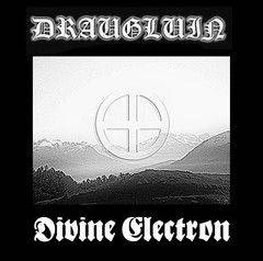 Draugluin (GRC) : Divine Electron